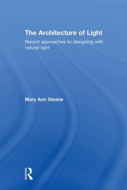 Book cover of: Architecture of Light. By: Mary Ann Steane