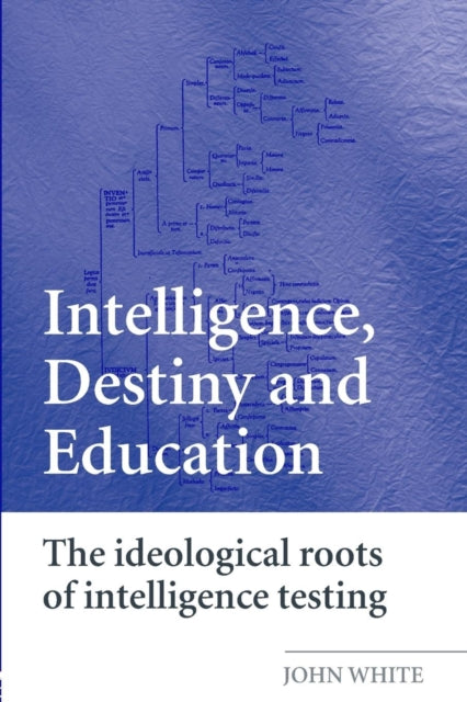 Book cover of: Intelligence, Destiny and Education