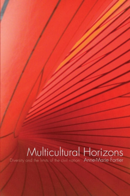 Book cover of: Multicultural Horizons. By: Anne-Marie Fortier, Fortier