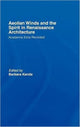 Book cover of: Aeolian Winds and the Spirit in Renaissance Architecture. By: Barbara Kenda