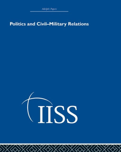 Book cover of: Politics and Civil Military Relations. By: Various