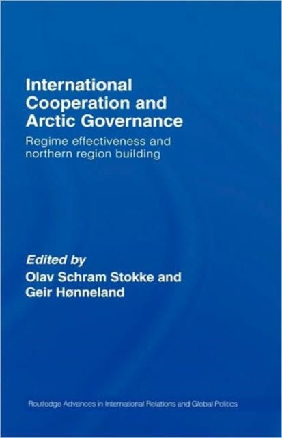 Book cover of: International Cooperation and Arctic Governance. By: Stokke/Honnelan