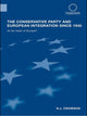 Book cover of: Conservative Party and European Integration since 1945. By: Crowson