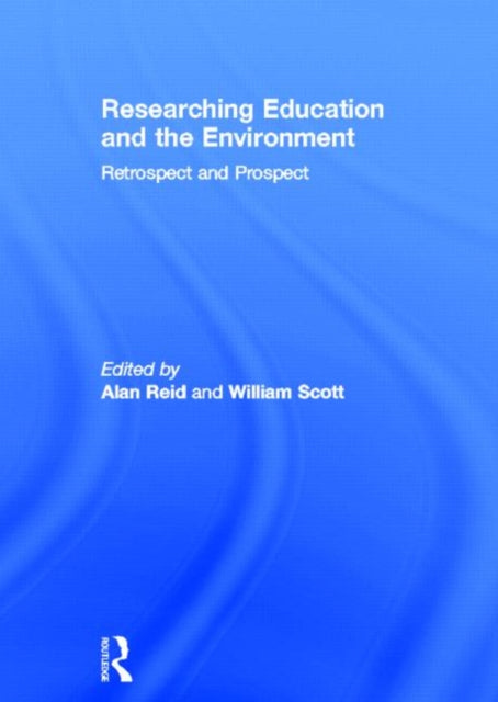 Book cover of: Researching Education and the Environment. By: Alan Reid