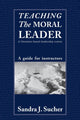 Book cover of: Teaching The Moral Leader. By: Sandra Sucher