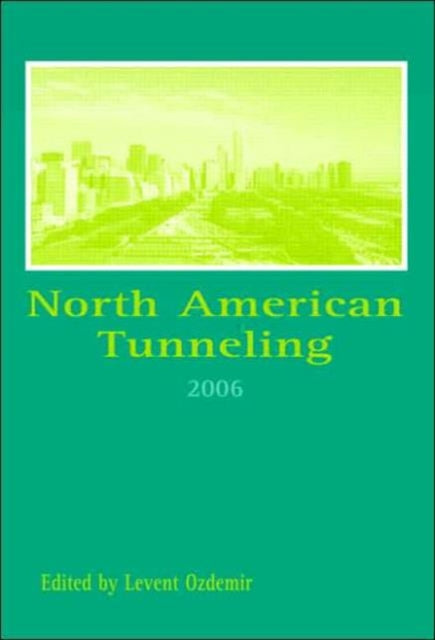 Book cover of: North American Tunneling 2006. By: Levent Ozdemir