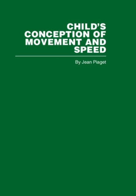 Book cover of: Child's Conception of Movement and Speed. By: Jean Piaget