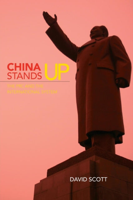 Book cover of: China Stands Up. By: David Scott