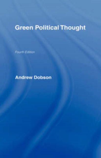 Book cover of: Green Political Thought. By: Andrew Dobson