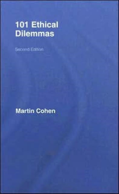 Book cover of: 101 Ethical Dilemmas. By: Martin Cohen, Cohen, Martin
