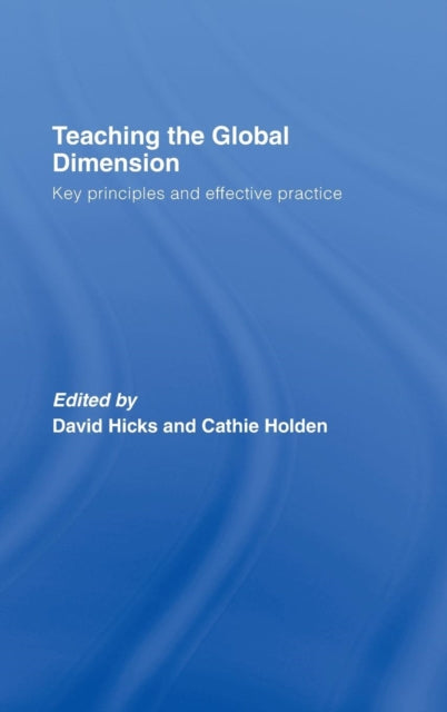 Book cover of: Teaching the Global Dimension. By: Hicks/Holden