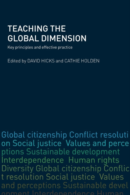 Book cover of: Teaching the Global Dimension. By: Hicks/Holden
