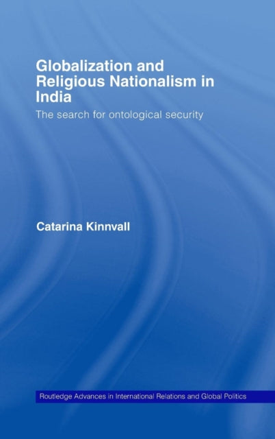 Book cover of: Globalization and Religious Nationalism in India. By: CATAR KINNVALL