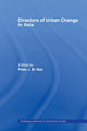 Book cover of: Directors of Urban Change in Asia. By: Peter J. M. Nas