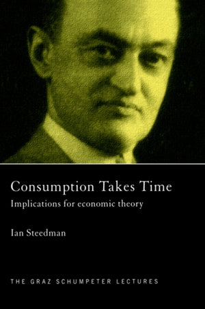 Consumption Takes Time