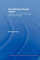 Book cover of: Constituting Human Rights. By: Mervyn Frost