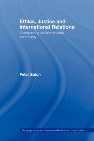 Ethics, Justice and International Relations
