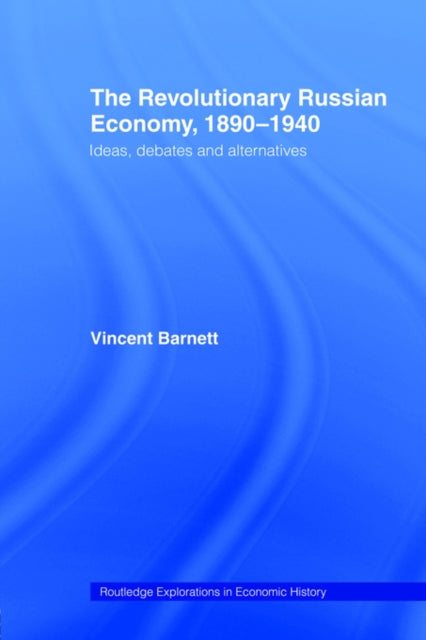 Book cover of: Revolutionary Russian Economy, 1890-1940. By: Vincent Barnett