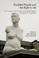 Book cover of: Disabled People and the Right to Life. By: Clements/Read
