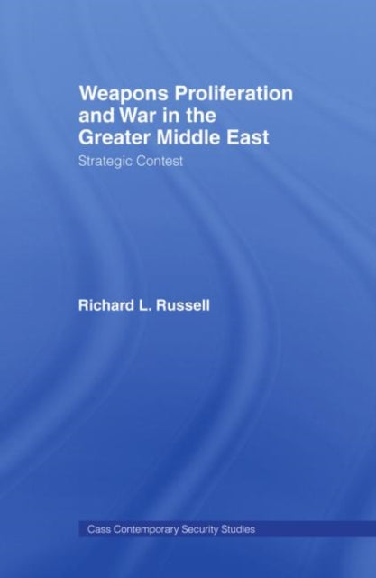 Weapons Proliferation and War in the Greater Middle East