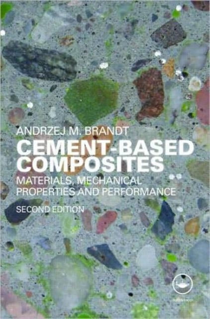 Book cover of: Cement-Based Composites. By: Andrzej Marek Brandt