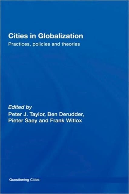 Book cover of: Cities in Globalization. By: Taylor/Derudder