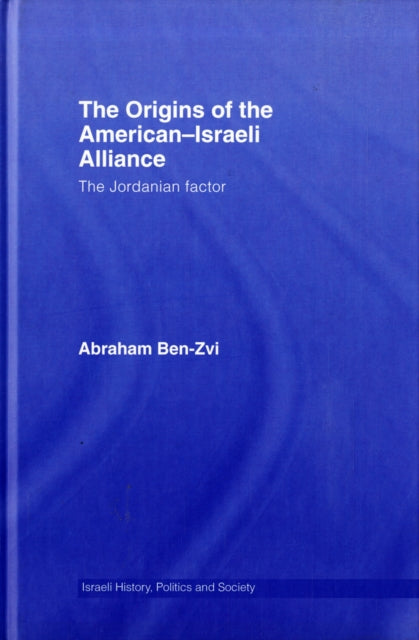 Book cover of: Origins of the American-Israeli Alliance. By: Abraha Ben-Zvi