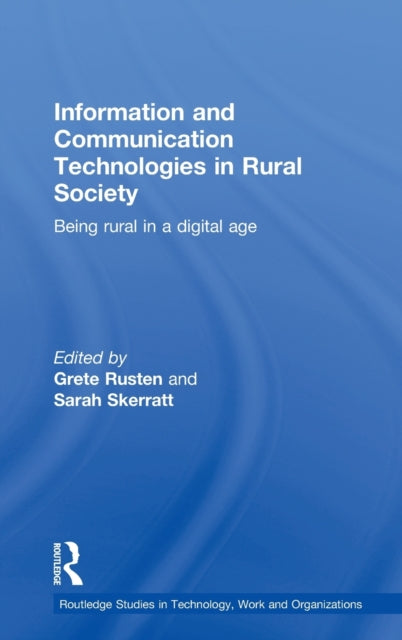 Book cover of: Information and Communication Technologies in Rural Society. By: Rusten/ Skerrat