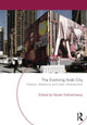 Book cover of: Evolving Arab City. By: Yasser Elshesht