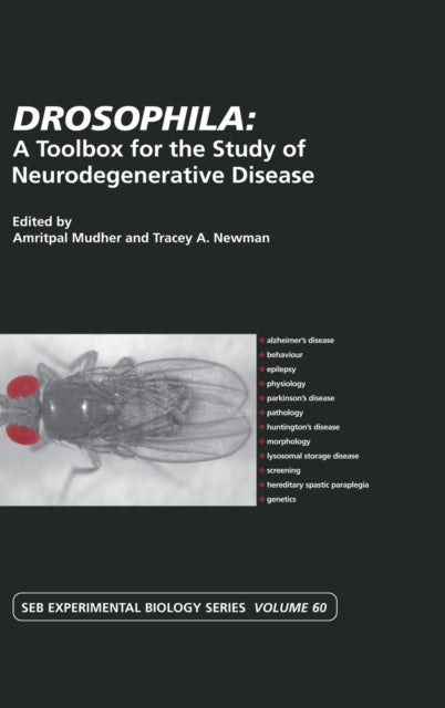 Book cover of: Drosophila: A Toolbox for the Study of Neurodegenerative Disease. By: Mudher/Newman