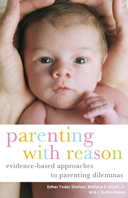 Book cover of: Parenting with Reason. By: Esther Yoder Strahan