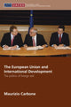 Book cover of: European Union and International Development. By: Maurizio Carbone, Maurizi Carbone