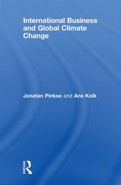 Book cover of: International Business and Global Climate Change. By: Ans Kolk