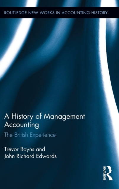 Book cover of: History of Management Accounting. By: Richard Edwards