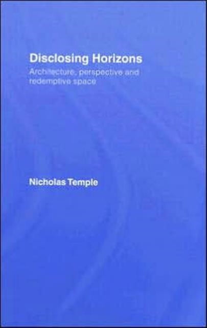 Book cover of: Disclosing Horizons. By: Nichola Temple