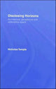 Book cover of: Disclosing Horizons. By: Nichola Temple