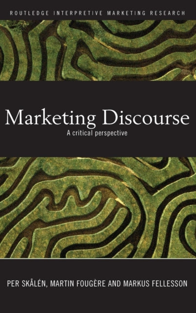 Book cover of: Marketing Discourse. By: Per Skalen, Per Skålén