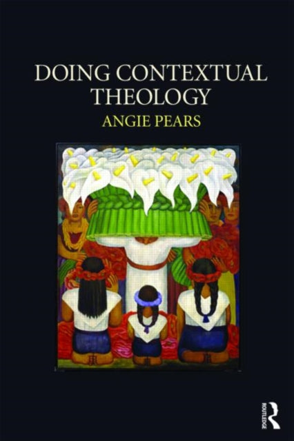 Book cover of: Doing Contextual Theology. By: Angie Pears
