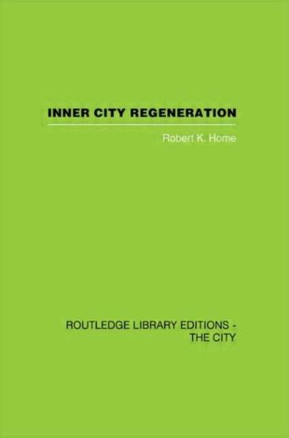 Book cover of: Inner City Regeneration. By: Robert. Home