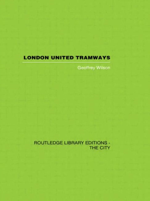 Book cover of: London United Tramways. By: Geoffre Wilson