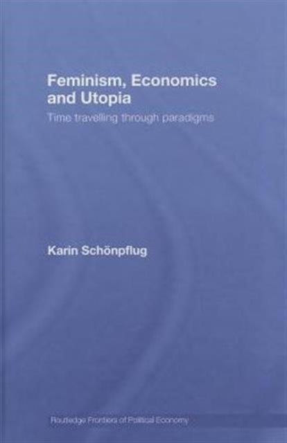 Feminism, Economics and Utopia