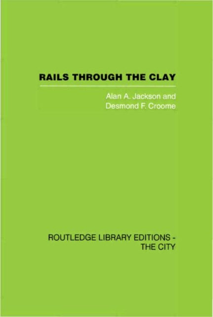Book cover of: Rails Through the Clay. By: A. & C Jackson