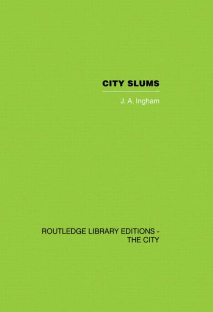 Book cover of: City Slums. By: J A Ingham