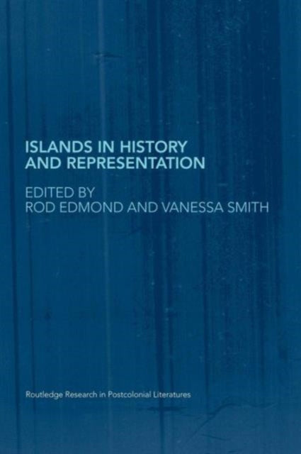 Book cover of: Islands in History and Representation. By: Rod Edmond: VAN