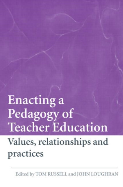Book cover of: Enacting a Pedagogy of Teacher Education. By: Russell/Loughra