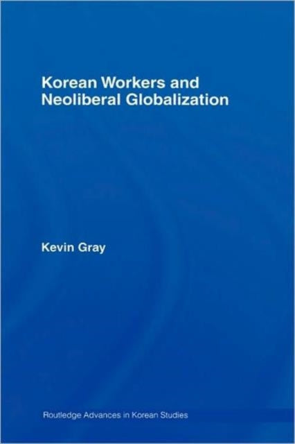 Korean Workers and Neoliberal Globalization