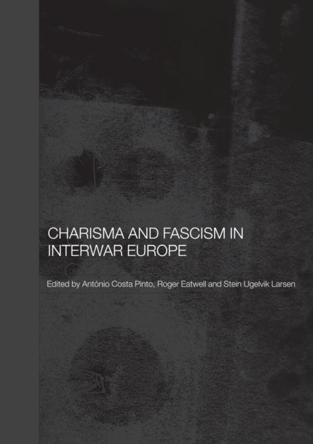 Book cover of: Charisma and Fascism. By: Pinto/Eatwell/U