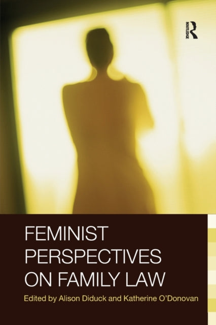 Book cover of: Feminist Perspectives on Family Law. By: Diduck/ ODonova
