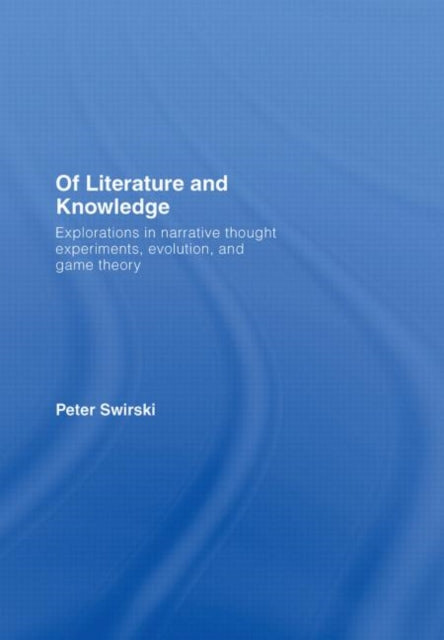 Book cover of: Of Literature and Knowledge. By: Peter Swirski
