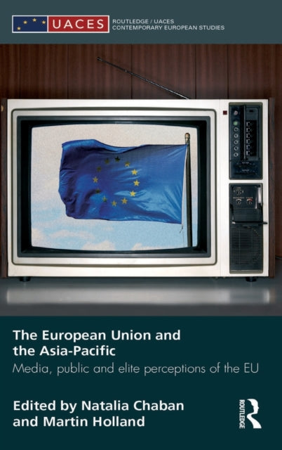 Book cover of: European Union and the Asia-Pacific. By: Martin Holland: